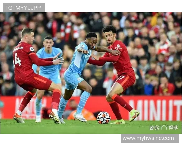 曼城与利物浦国际冠军杯精彩对决直播全程回顾与分析